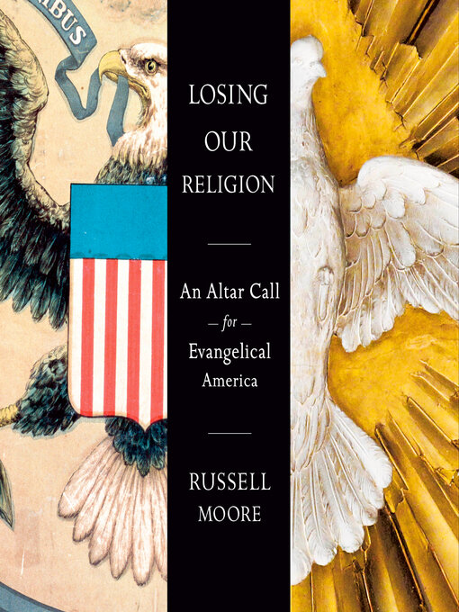Title details for Losing Our Religion by Russell Moore - Available